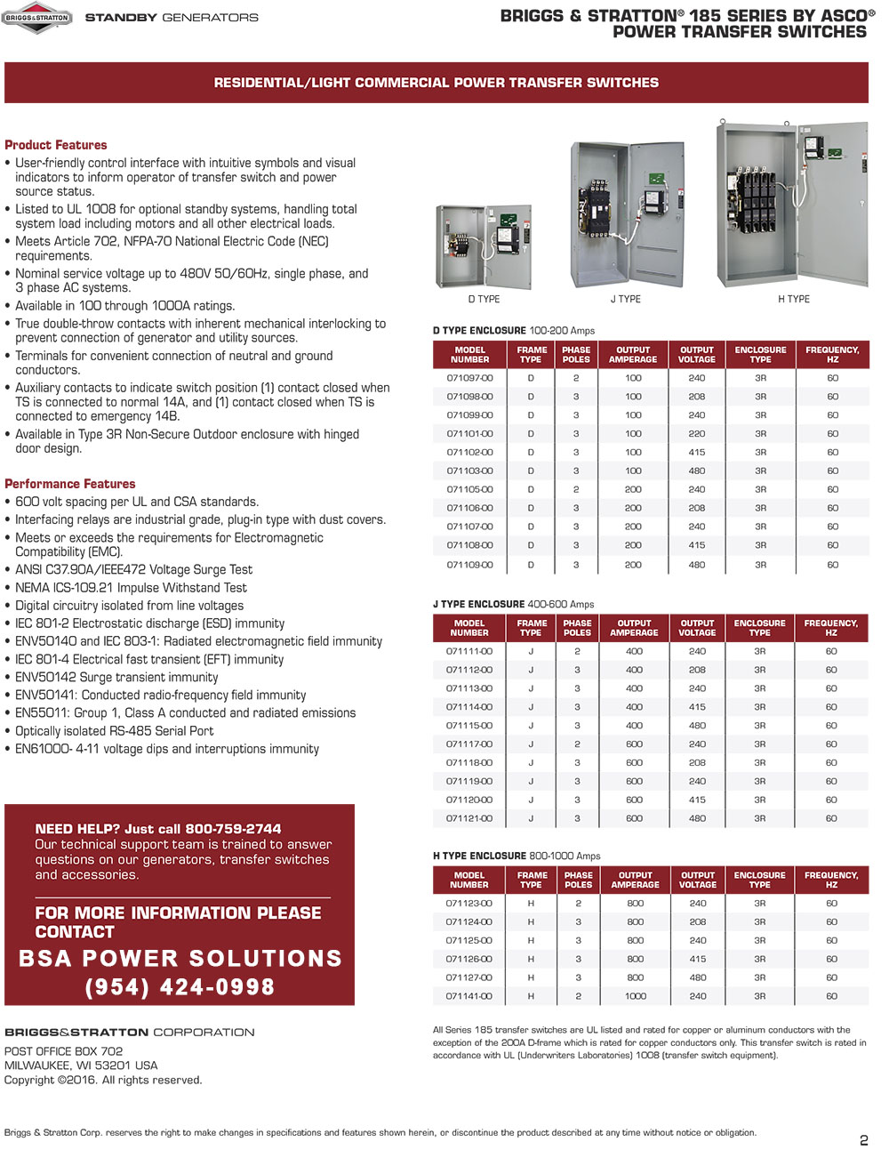 A Briggs & Stratton® 185 Series Automatic Transfer Switch by ASCO® provides all the intelligence your generator needs to make sure the power stays on when utility power fails. It automatically senses loss of utility power, and signals your generator to start and restore power to your business or home.